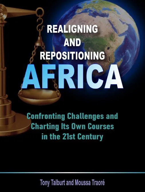 Realigning and Repositioning Africa – Confronting Challenges and Charting Its Own Courses in the 21st Century