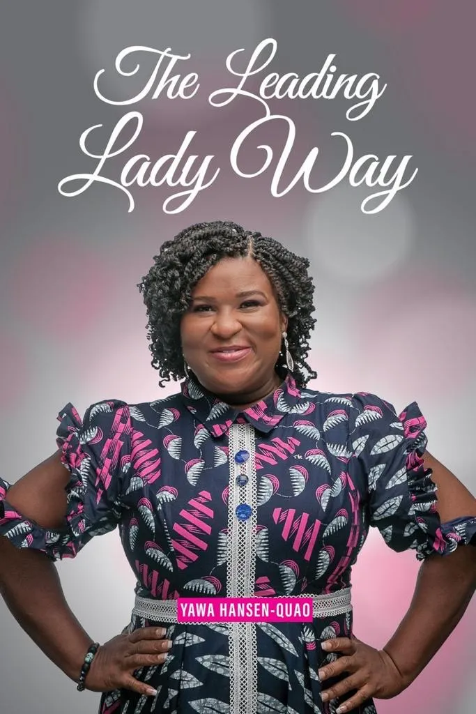 The Leading Lady Way – A Bold Blueprint for Women to Lead with Purpose and Power