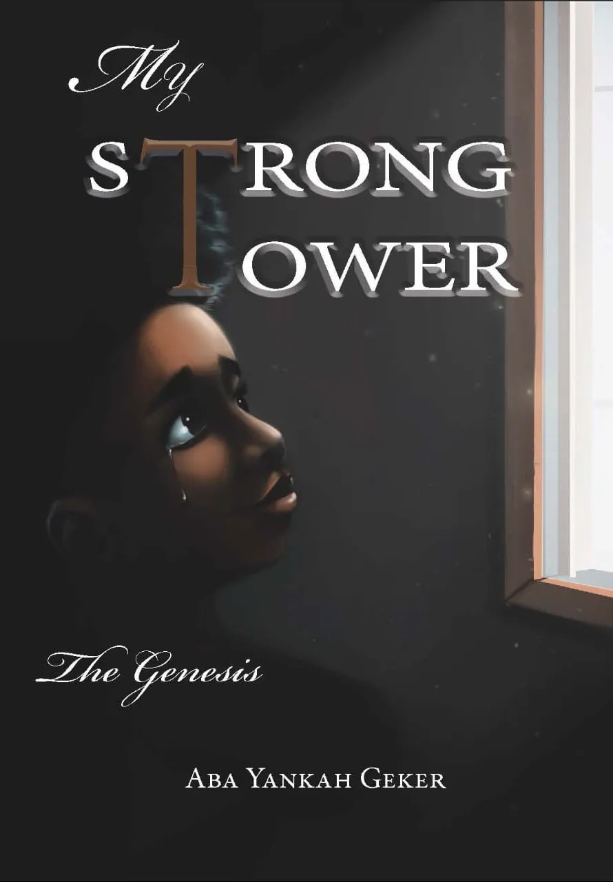 My Strong Tower: The Genesis – A Christian Novel on Youth, Faith, and Friendship