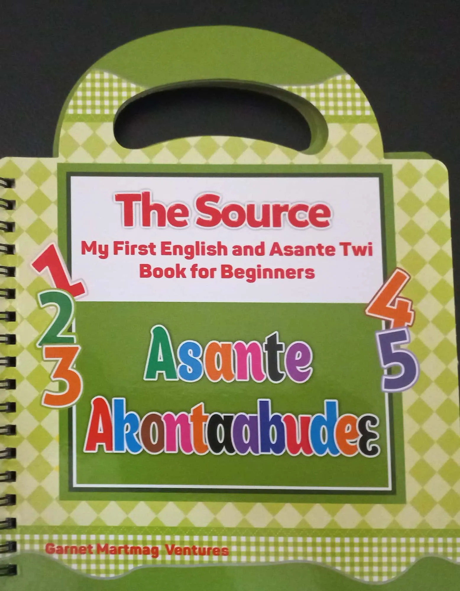 My First English–Asante Twi Numbers Book – The Source: Akontaabudeɛ Counting Guide for Kids (Board Book)