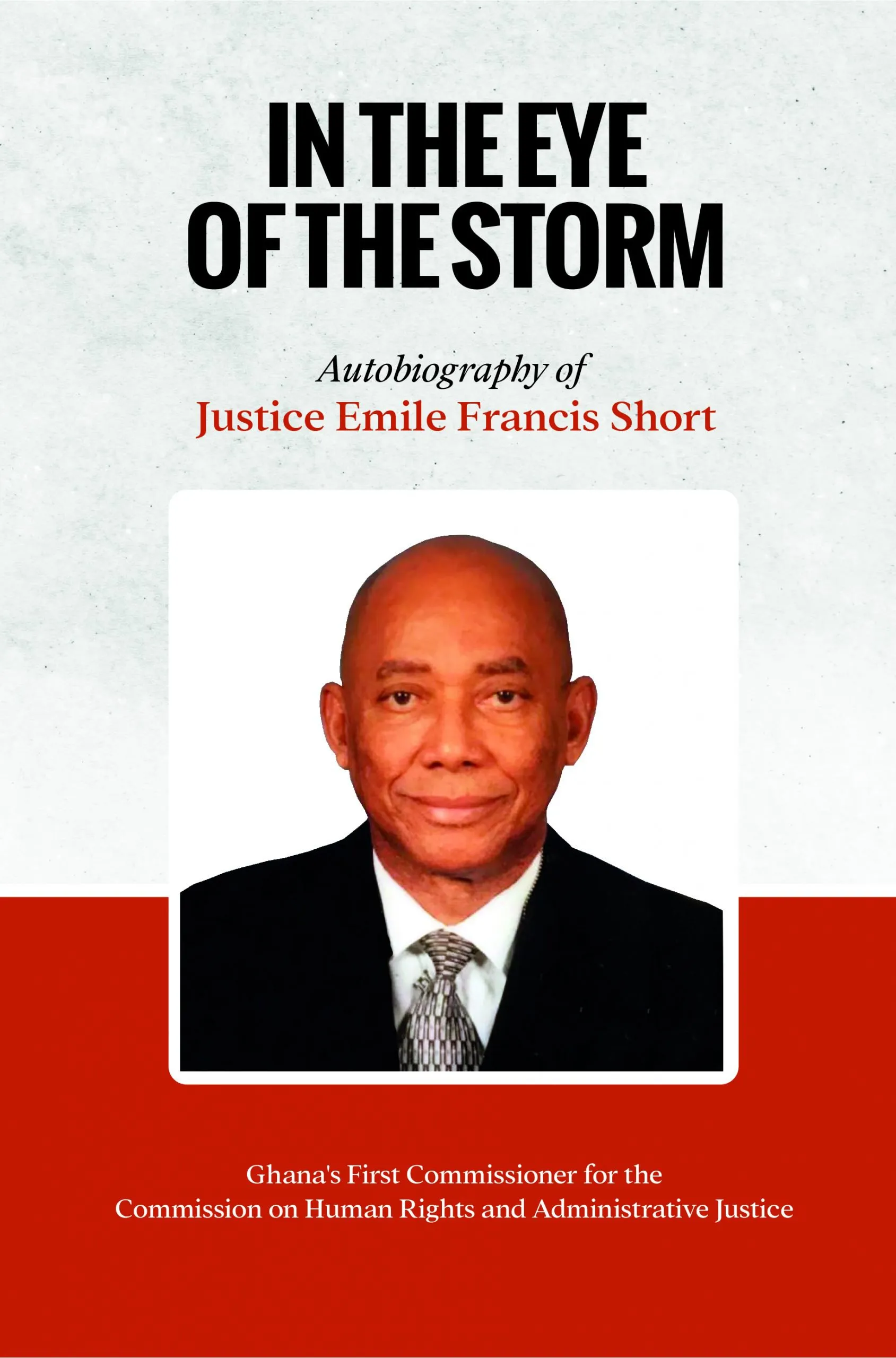In the Eye of the Storm: Autobiography of Justice Emile Francis Short (Hardcover)