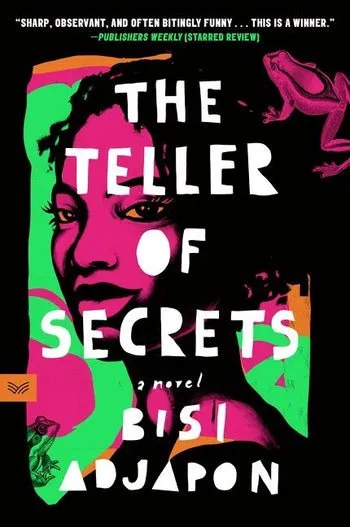The Teller of Secrets: A Feminist Coming-of-Age Novel Set in Postcolonial Ghana (HarperVia Edition)