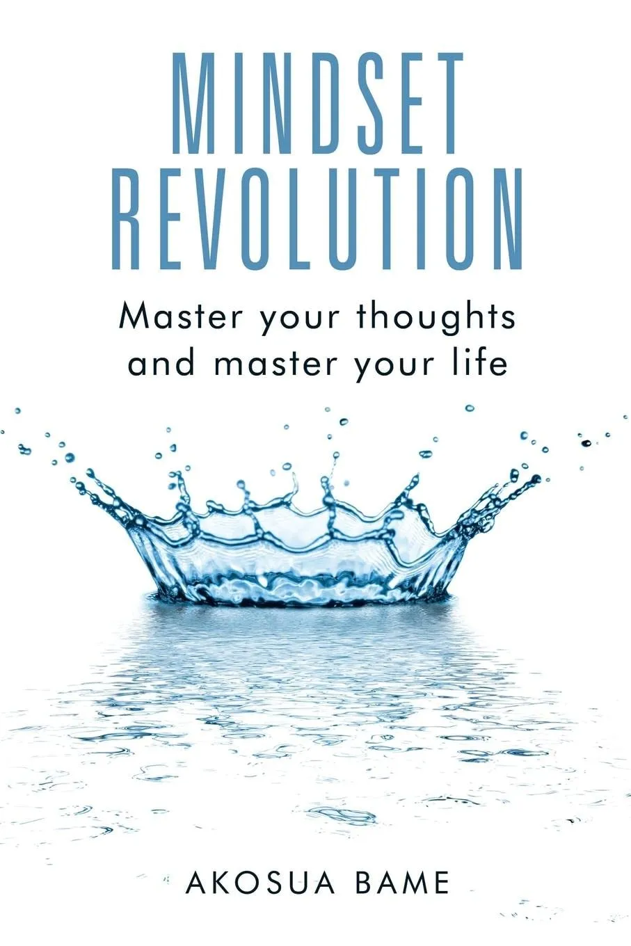 Mindset Revolution: Master Your Thoughts and Master Your Life (Hardcover)