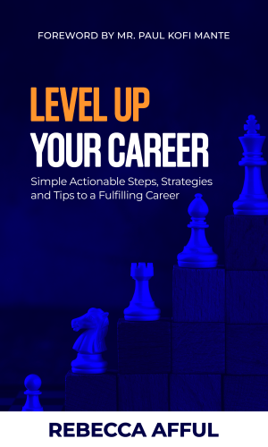 Level Up Your Career: Simple Actionable Steps, Strategies and Tips for a Fulfilling Career - Professional Growth Guide