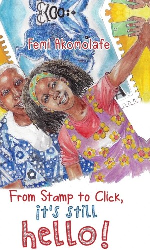 From Stamp to Click, it’s still hello! (Hardcover) - Evolution of Ghana Post from Colonial Mail to Digital Services