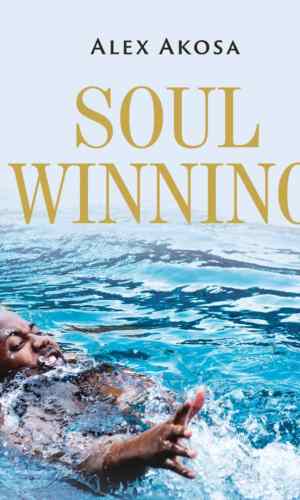 Soul Winning - Evangelism Handbook with Strategies, Testimonies & Step-by-Step Methods
