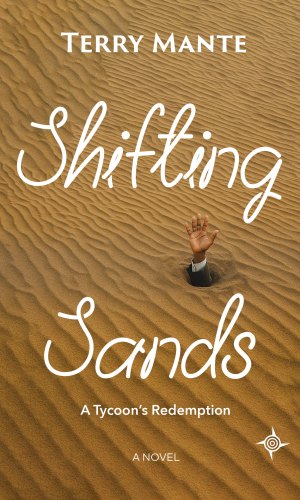 Shifting Sands: A Tycoon’s Redemption - Business Intrigue, Betrayal & Personal Growth Novel