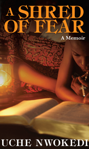 A Shred of Fear: A Memoir (Hardcover) - Childhood Trauma & Healing in Post-Colonial Ghana