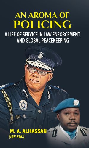 An Aroma Of Policing: A Life Of Service In Law Enforcement and Global Peacekeeping (Hardcover) - Police Memoir & UN Missions
