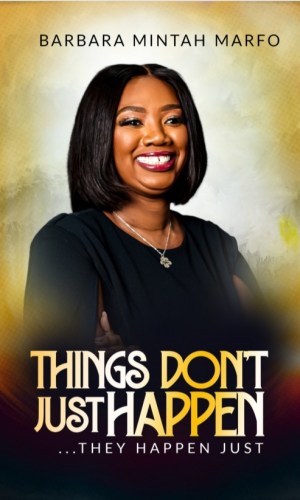 Things Don’t Just Happen….They Happen Just - Inspirational Guide to Purpose, Faith & Life's Divine Plan
