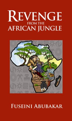 Revenge from the African Jungle - Action Thriller of Poaching, Spirits & Tribal Justice