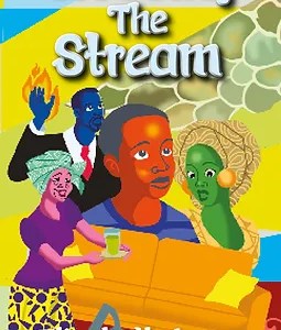 Crossing the Stream - Allegorical Novel on Faith, Risk & Divine Timing