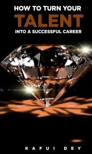 How to Turn Your Talent into a Successful Career - Monetization Blueprint for Creatives