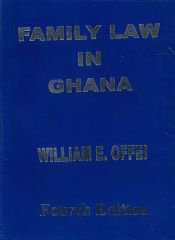 Family Law in Ghana - Marriage, Divorce, Succession & Child Custody Legal Framework