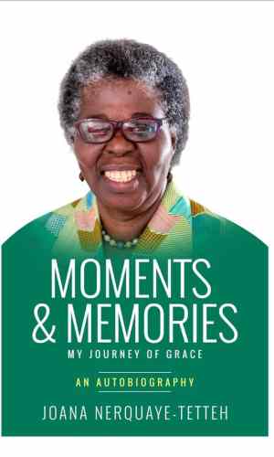 Moments & Memories: My Journey of Grace – An Autobiography - Faith Testimony of Female Banker