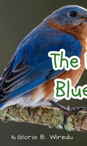 The Noisy Bluebird - Delightful Children’s Story on Self-Expression & Friendship