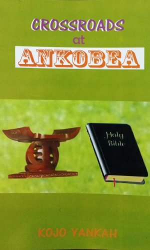 Crossroads at Ankobea - SHS Novella on Career Choices & Village Expectations