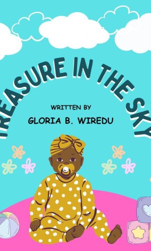 Treasure In The Sky - Inspirational Christian Kids’ Book on Faith & Heavenly Rewards