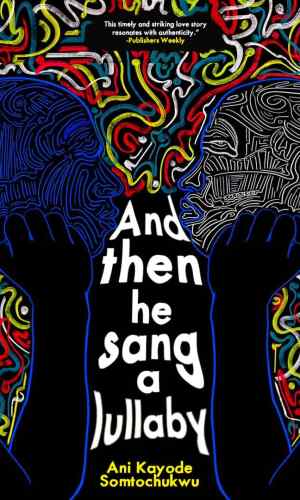 And Then He Sang a Lullaby - Heart-Wrenching Queer Nigerian Love Story Amid Homophobia