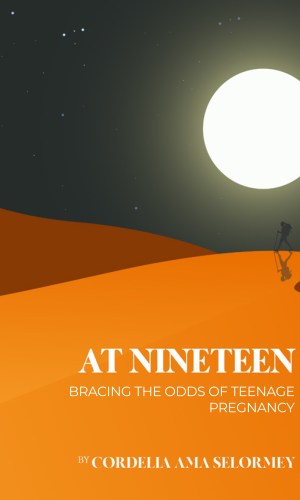 At Nineteen: Bracing the Odds of Teenage Pregnancy - True Story & Prevention Curriculum