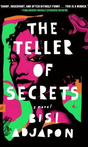 The Teller of Secrets (HarperVia Edition) - Nigerian-Ghanaian Magical Realism on Family Silence
