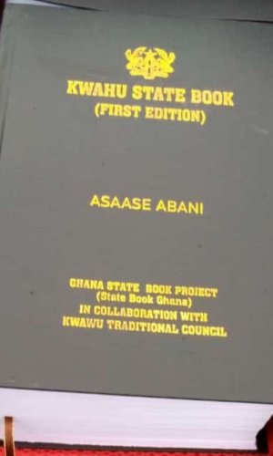 Kwahu State Book: Asaase Aban (Hardcover) - Kwahu Paramountcy History & Land Administration