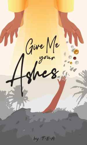 Give Me Your Ashes - Poignant Poetry Collection on Grief, Memory & Emotional Renewal