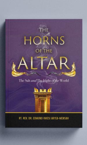 The Horns of the Altar - Biblical Fiction on Sacrifice, Faith & Spiritual Warfare