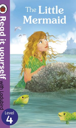 The Little Mermaid – Hardcover (Read It Yourself with Ladybird, Level 4) - Hans Christian Andersen Classic