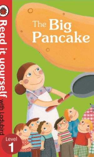 The Big Pancake – Hardcover (Read It Yourself with Ladybird, Level 1) - Cumulative Chase Tale