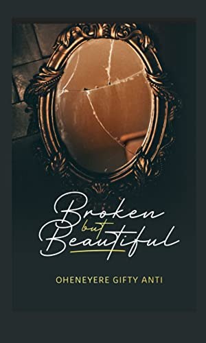 Broken But Beautiful - Faith-Based Devotional on Healing from Divorce & Abuse