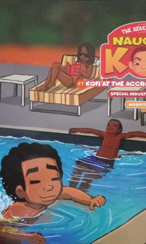 Kofi at the Accra Marriott Hotel (The Adventures of Naughty Kofi #7) - Mischief & Manners in 5-Star Luxury