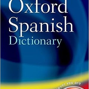 Concise Oxford Spanish Dictionary - 120,000 Words & Phrases English-Spanish Bilingual Reference