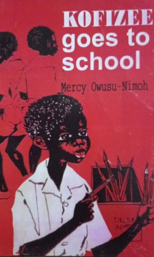 Kofizee Goes to School - Bilingual Dagbani/English First-Day Jitters Story