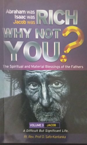 Jacob Was Rich: Why Not You? (The Spiritual and Material Blessings of the Fathers, Volume 3) - Prosperity Theology & Tithing Study