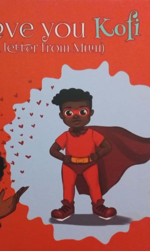 I Love You Kofi: A Letter from Mum (Hardcover) - Friday-Born Boy Keepsake with Leadership Prayers