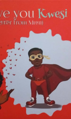 I Love You Kwesi: A Letter from Mum (Hardcover) - Sunday-Born Son Legacy & Faith Letter