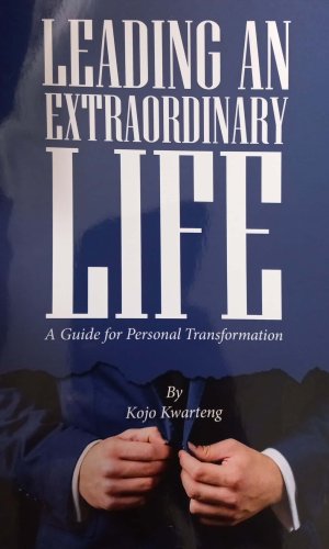 Leading An Extraordinary Life: A Guide for Personal Transformation - 12-Month Habit Overhaul