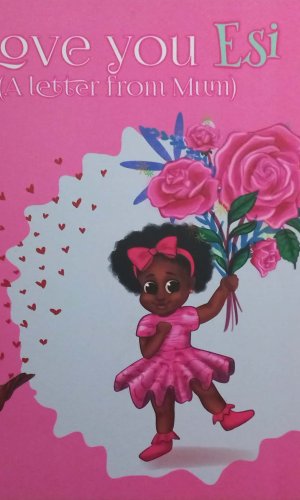I Love You Esi: A Letter from Mum (Hardcover) - Wednesday-Born Girl Resilience & Beauty Tribute