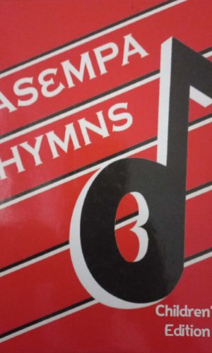 Asempa Hymns: Children’s Edition (Hardcover) - 100 Ghanaian Gospel Songs with Actionsockscore & Actions
