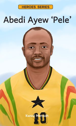Red Oak Heroes Series: Abedi Ayew ‘Pele’ - Ghana Football Legend Inspirational Story