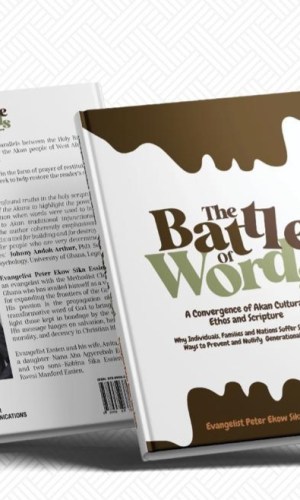 The Battle of Words: Convergence of Akan Cultural Ethos and Scripture - Breaking Generational Curses Hardcover
