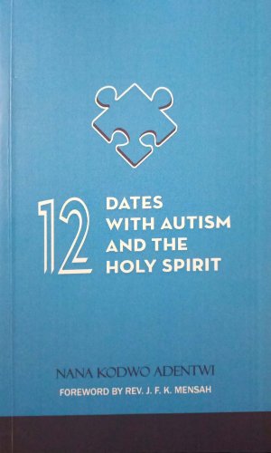 12 Dates with Autism and the Holy Spirit - Parenting Memoir of Divine Guidance