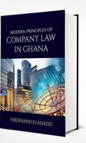 Modern Principles of Company Law in Ghana - Companies Act 2019 Analysis & Compliance
