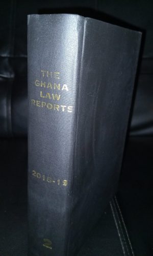 The Ghana Law Reports 2018-2019 (Volume 2) - High Court & Appeal Court Digests