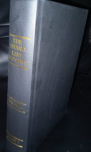 The Ghana Law Reports 2016-2017 (Volume 1) - Consolidated Case Law with Cross-References