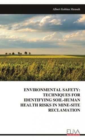 Environmental Safety: Techniques For Identifying Soil-Human Health Risks In Mine-Site Reclamation - Technical Guide for Artisanal Mining