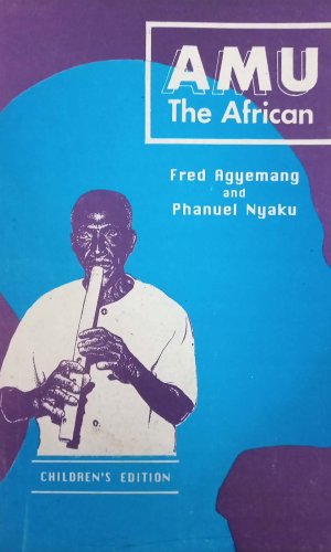 Amu the African (Children’s Edition) - Simplified Biography of Ephraim Amu for Kids
