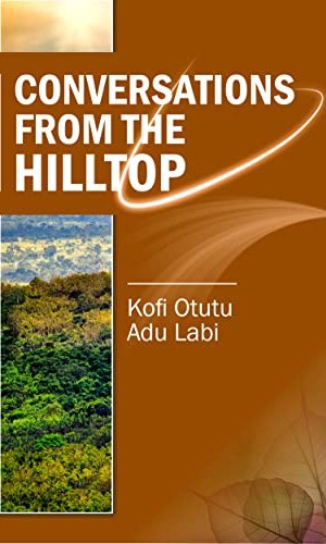 Conversations from the HillTop - Pastoral Dialogues on Faith, Family & Ghanaian Society