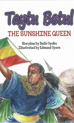 Taytu Betul: The Sunshine Queen (Hardcover) - Ethiopian Empress Biography for Kids